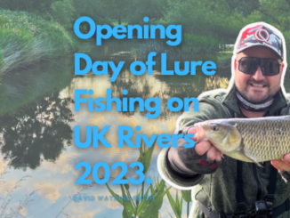 The Opening day of lure fishing on UK Rivers 2023
